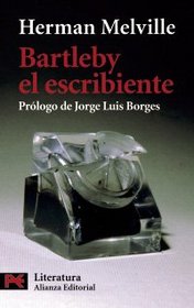 Bartleby El Escribiente / Bartleby the Scrivener (Literatura/ Literature) (Spanish Edition)