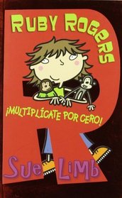 Ruby Rogers, Multiplicate Por Cero!/ Multiply by Zero