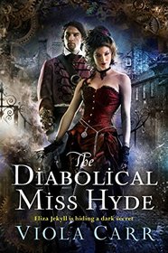 The Diabolical Miss Hyde (Electric Empire, Bk 1)