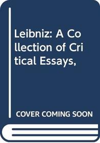 Leibniz: A Collection of Critical Essays,