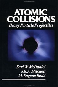 Atomic Collisions: Heavy Particle Projectiles
