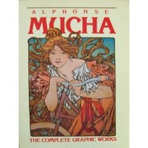 ALPHONSE MUCHA THE GRAPHIC WOR