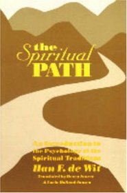 The Spiritual Path: An Introduction to the Psychology of the Spiritual Traditions