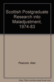 Scottish Postgraduate Research into Maladjustment 1974 1983