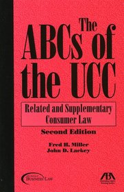 The ABCs of the UCC, Second Edition: Related and Supplementary Consumer Law, Second Edition