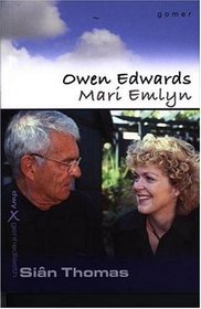 Owen Edwards a Mari Emlyn (Cyfres Dwy Genhedlaeth)