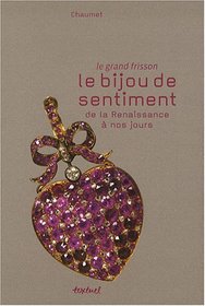 Le Grand Fisson, 500 Years of Jewels and Sentiment