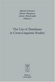 The Use of Databases in Cross-Linguistic Studies (Empirical Approaches to Language Typology)