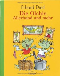 Die Olchis. Allerhand und mehr. (Ab 6 J.).