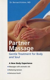Partner Massage: Gentle Treatment for Body and Soul