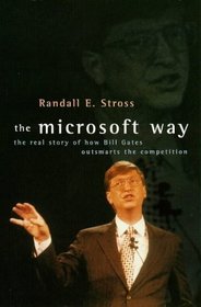 THE MICROSOFT WAY: BILL GATES AND OUR DIGITAL FUTURE