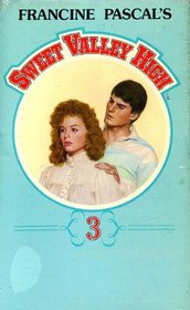 Francine Pascal's Sweet Valley High, No. 3