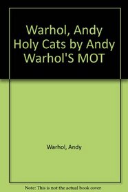 Warhol, Andy Holy Cats by Andy Warhol'S MOT
