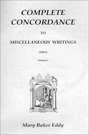 Complete Concordance to Miscellaneous Writings (1915)