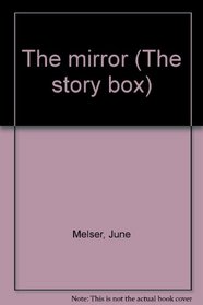 The mirror (The story box)
