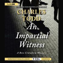 An Impartial Witness (Bess Crawford, Bk 2) (Audio CD) (Unabridged)