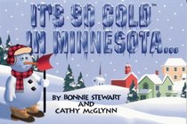 It's So Cold in Minnesota (Its So Cold in ...)