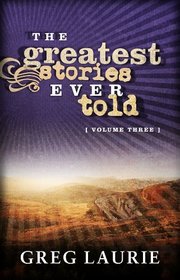 The Greatest Stories Ever Told, Vol 3