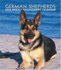 German Shepherds 2008 Hardcover Weekly Engagement Calendar (German, French, Spanish and English Edition)