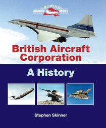 British Aircraft Corporation: A History (Crowood Aviation)