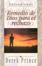 Remedio De Dios Para El Rechazo