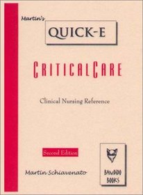 Martin's Quick-E: Critical Care, Clinical Nursing Reference (Quick-E) (Quick-E)