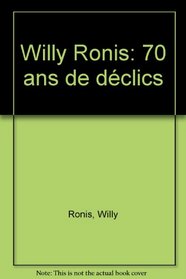 Willy Ronis: 70 ans de declics (French Edition)