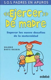 Ejercer de madre (Spanish Edition)