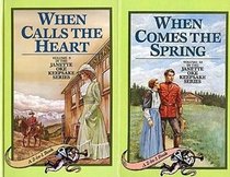 When Calls the Heart / When Comes the Spring (Canadian West, Bks 1 & 2)