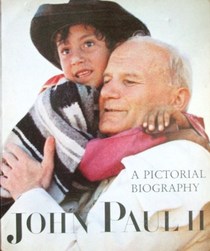 John Paul II: A Pictorial Biography