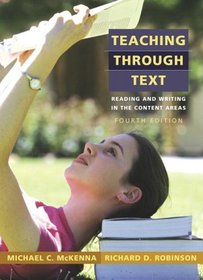Teaching Through Text : Reading and Writing in the Content Areas (4th Edition)
