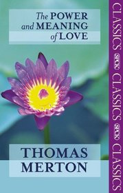 The Power and Meaning of Love (Spck Classics)