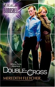 Double-Cross (Athena Force, Bk 4) (Silhouette Bombshell, No 14)