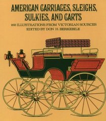 American Carriages, Sleighs, Sulkies, and Carts: 168 Illustrations from Victorian Sources (Dover Pictorial Archive Series)
