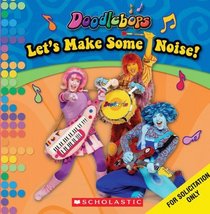 Let's Make Some Noise! (Doodlebops)