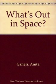 What's Out in Space?