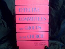 Effective committees and groups in the church,