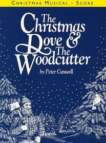 The Christmas Dove & the Woodcutter: Vocal Score (Vocal Score)