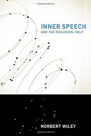 Inner Speech and the Dialogical Self