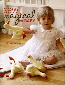 Sew Magical for Baby (Leisure Arts #4859)