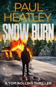 Snow Burn (A Tom Rollins Thriller)