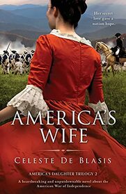 America's Wife: A heartbreaking and unputdownable novel about the American War of Independence (America's Daughter Trilogy)