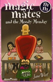Magic Mates and the Moody Monday