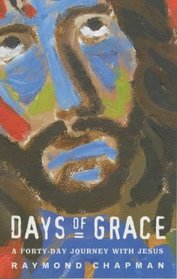 Days of Grace: Forty Days with Jesus