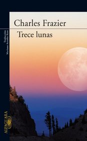 Trece Lunas (Thrirteen Moons) (Spanish Edition)