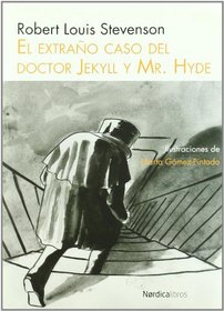 El extrano caso del doctor Jekyll y Mr. Hyde (Ilustrados) (Spanish Edition)