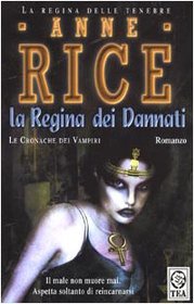 La regina dei dannati (Vampire Chronicles, Bk 3) (Italian)