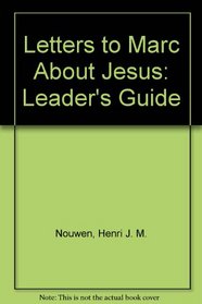 Letters to Marc About Jesus/Leader's Guide