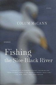 Fishing the Sloe-Black River : Stories
