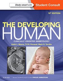 The Developing Human: Clinically Oriented Embryology, 10e